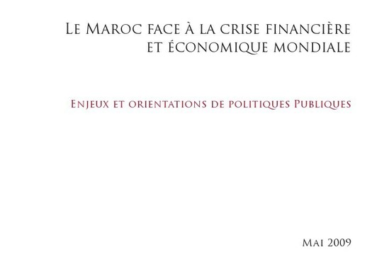 Le Maroc face à la crise financière et économique mondiale Le Maroc face à la crise financière et économique mondiale
