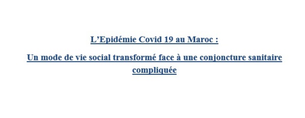 L’Epidémie Covid 19 au Maroc : Un mode de vie social transformé face à une conjoncture sanitaire compliquée