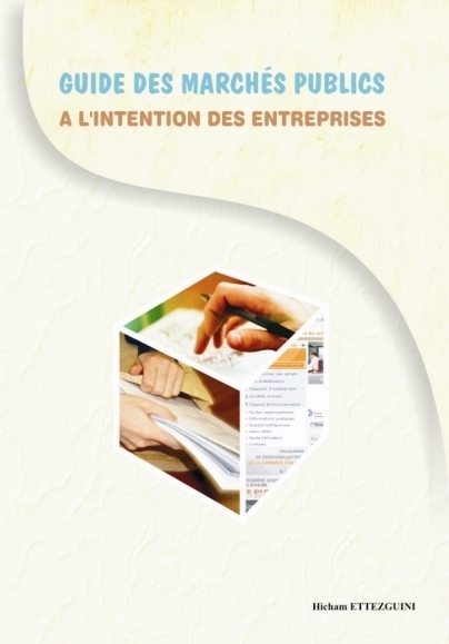 Guide des Marchés Publics à l’intention des entreprises Guide des Marchés Publics à l’intention des entreprises
