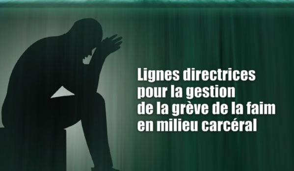 Guide pratique "Lignes directrices pour la gestion des grèves de la faim en milieu carcéral  -  الدليل العملي لتدبير الإضراب عن الطعام بالمؤسسات السجنية   Guide pratique "Lignes directrices pour la gestion des grèves de la faim en milieu carcéral  -  الدليل العملي لتدبير الإضراب عن الطعام بالمؤسسات السجنية