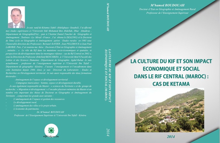 سيصدر قريبا كتاب جديد للدكتور محمد بودواح باللغة الفرنسية تحت عنوان زراعة الكيف وانعكاساتها الاقتصادية والاجتماعية بالريف الأوسط (المغرب): حالة كتامة سيصدر قريبا كتاب جديد للدكتور محمد بودواح باللغة الفرنسية تحت عنوان زراعة الكيف وانعكاساتها الاقتصادية والاجتماعية بالريف الأوسط (المغرب): حالة كتامة