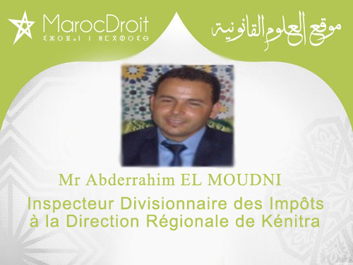 L’économie marocaine.. Quelle politique fiscale face à la crise ? Par Mr Abderrahim EL MOUDNI