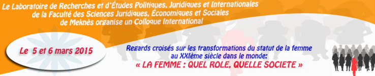 Colloque international organisé sous le thème : «La femme : quel rôle, quelle société ?» Colloque international organisé sous le thème : «La femme : quel rôle, quelle société ?»