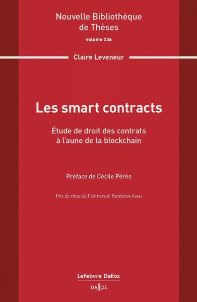Les smart contracts Étude des contrats à l'aune de la blockchain Les smart contracts Étude des contrats à l'aune de la blockchain