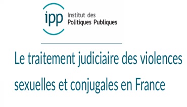Le traitement judiciaire des violences  sexuelles et conjugales en France