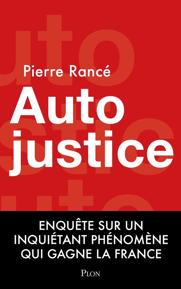 Autojustice : Enquête sur ces français qui se font justice eux-mêmes Autojustice : Enquête sur ces français qui se font justice eux-mêmes