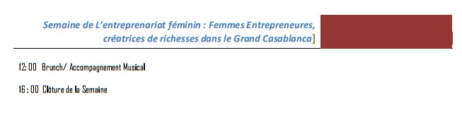 LA SEMAINE DE L'ENTREPRENEURIAT FÉMININ du 05 au 08 mars 2015 au siège de la CCIS de Casablanca