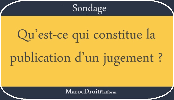 Sondage sur la publication des jugements en tant qu’image de la transparence de la justice