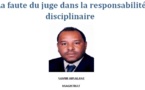 SAMIR ARSALANE: La faute du juge dans la responsabilité  disciplinaire