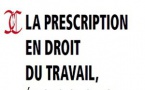 La prescription en droit du travail
